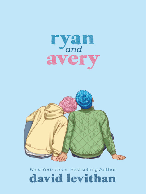 Title details for Ryan and Avery by David Levithan - Available